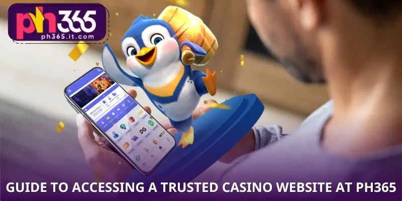 Guide to Accessing a Trusted Casino Website at PH365